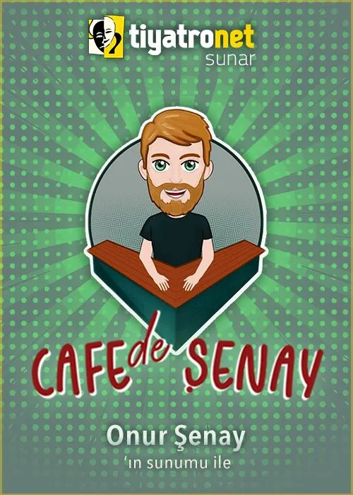 Cafe de Şenay tiyatro oyunu - TheHouseSeat dijital sahne